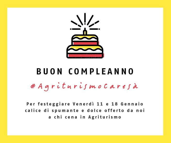Buon compleanno #AgriturismoCaresa!